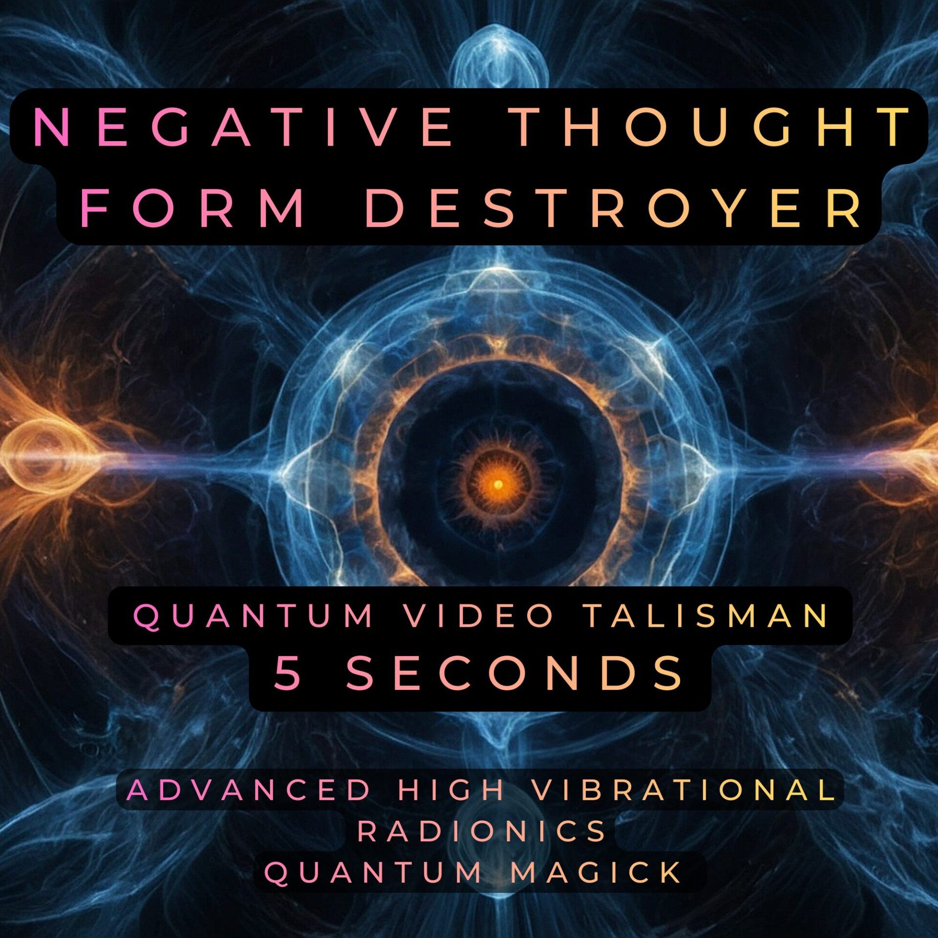 negative thought form destroyer